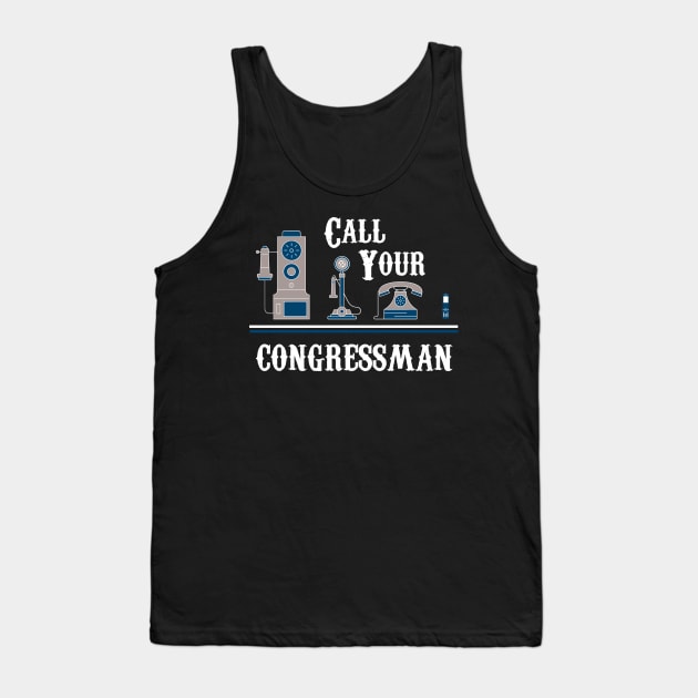 Call Your Congressman Tank Top by TriHarder12